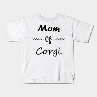 mom of Corgi Kids T-Shirt